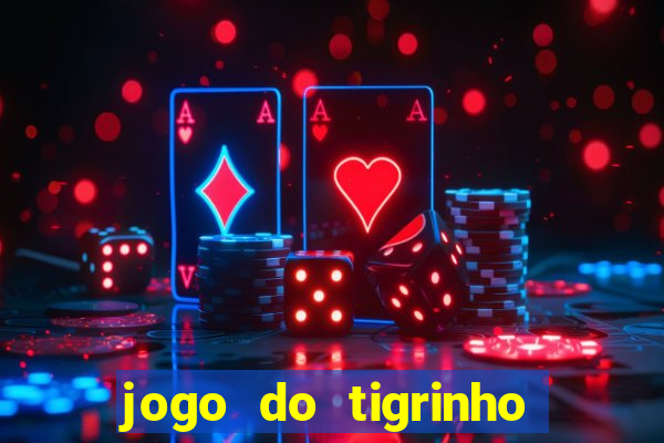 jogo do tigrinho em casa chinesa